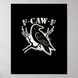 F-Caw-F Grappige Raaf Vintage Kraai Sarcasme Humor Poster