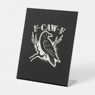 F-Caw-F Grappige Raaf Vintage Kraai Sarcasme Humor Reclamebord Met Voetstuk