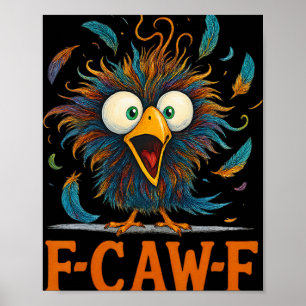F-caw-f Grappige Rommelige Kip Vogel Haan Fcawf Me Poster