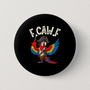 F Caw F Grappige Tarief Ara Papegaai Meme Voor Vol Ronde Button 5,7 Cm