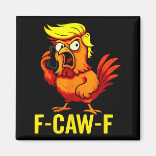 F-caw-f Grappige Trump Kippen Roepen Humor Quote R Magneet
