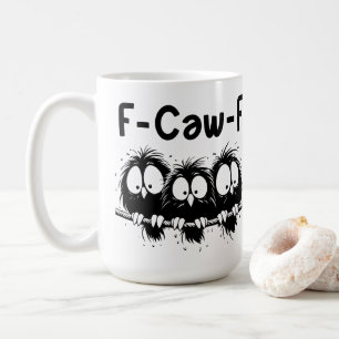 F-Caw-F Grappige Vogel Citaat Cadeaus Koffiemok