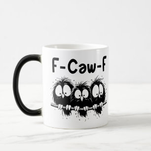 F-Caw-F Grappige Vogel Citaat Cadeaus Magische Mok