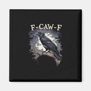 F Caw F Grappige Vogel Kraai Creatieve Casual Desi Magneet