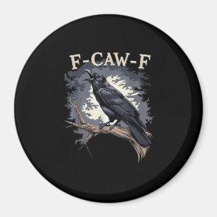 F Caw F Grappige Vogel Kraai Creatieve Casual Ontw Magneet