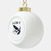 F-Caw-F Grappige Vogel Kraai Keramische Bal Ornament (Rechts)