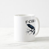 F-Caw-F Grappige Vogel Kraai Koffiemok (Voorkant rechts)