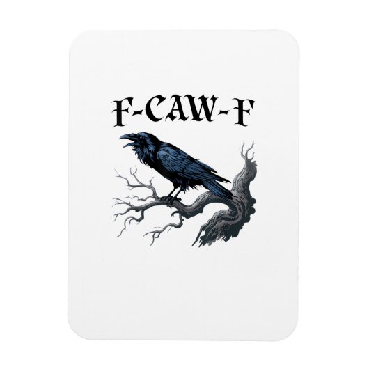 F-Caw-F Grappige Vogel Kraai Magneet (Verticaal)