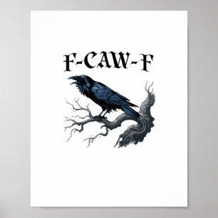 F-Caw-F Grappige Vogel Kraai Poster