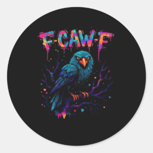 F Caw F Grappige Vogel Kraai Raaf Punt Grap Spreuk Ronde Sticker