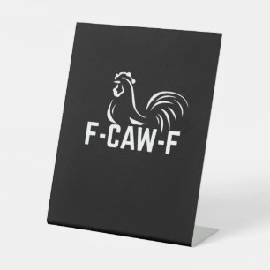 F-Caw-F Grappige Woordspeling Citaat Creatieve Cas Reclamebord Met Voetstuk