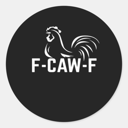 F-Caw-F Grappige Woordspeling Citaat Creatieve Cas Ronde Sticker (Voorkant)