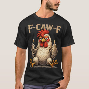 F-caw-f Grappige Zwarte Haan Gotische Fcawf Kip A T-shirt