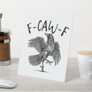 F-Caw-F Grappige Zwarte Kraai F-Caw-F Grappige Zw Reclamebord Met Voetstuk