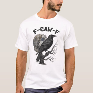F-Caw-F Grappige Zwarte Vogel maan Gotische Volwas T-shirt