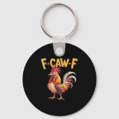 F Caw F Haan, F-caw-f Funny Chicken Sleutelhanger (Voorkant)