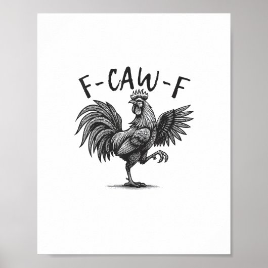 F Caw F Haan, F-Caw-F Grappige Kip Humor Cool  Poster (Voorkant)