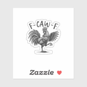 F Caw F Haan, F-Caw-F Grappige Kip Humor Cool Sticker