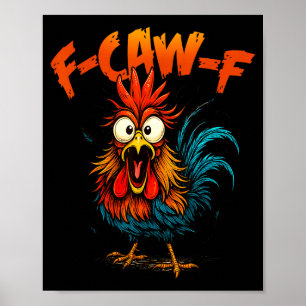 F Caw F Haan Grappige Kraai Fcawf Kippenfluisteraa Poster