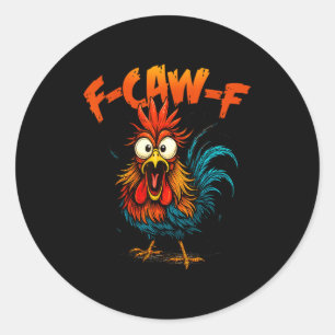 F Caw F Haan Grappige Kraai Fcawf Kippenfluisteraa Ronde Sticker