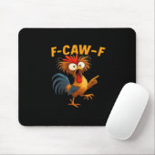 F-Caw-F Haan Grappige Vogel F-Caw-F Kip Flüsterer Muismat (Met muis)