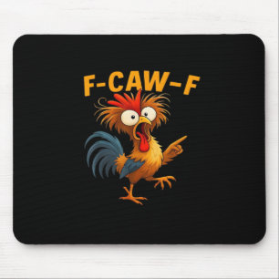 F-Caw-F Haan Grappige Vogel F-Caw-F Kip Flüsterer Muismat