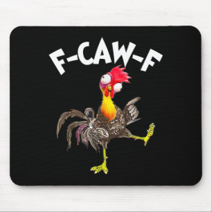 F-caw-f Haan Grappige Vogel Fcaw-f Kip Fluitster Muismat