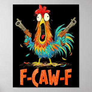 F-caw-f Haan Grappige Vogel Fcaw-f Kip Fluitster Poster