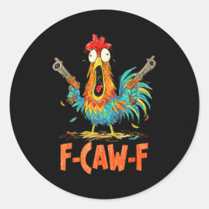 F-caw-f Haan Grappige Vogel Fcaw-f Kippen Fluister Ronde Sticker