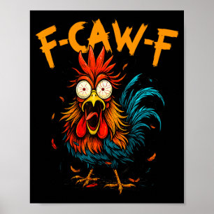 F Caw F Haan Grappige Vogel Fcawf Kip Koffie  Poster