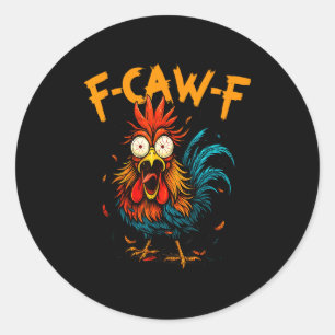 F Caw F Haan Grappige Vogel Fcawf Kip Koffie Ronde Sticker