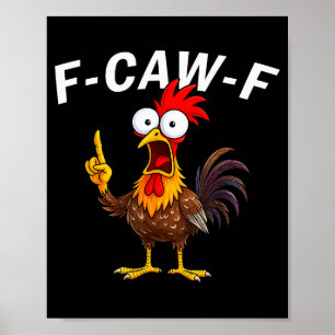 F Caw F Haan Grappige Vogel Fcawf Kippenfluisteraa Poster