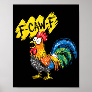 F Caw F Haan Grappige Vogel Fcawf Kippenfluisteraa Poster
