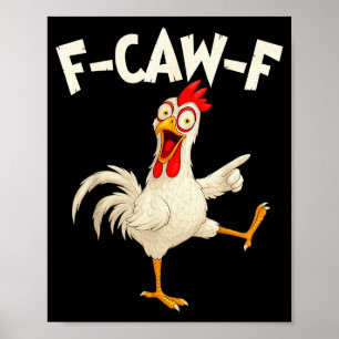 F Caw F Haan Grappige Vogel Fcawf Kippenfluisteraa Poster