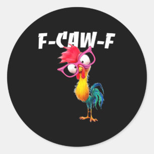 F Caw F Haan Grappige Vogel Fcawf Kippenfluisteraa Ronde Sticker