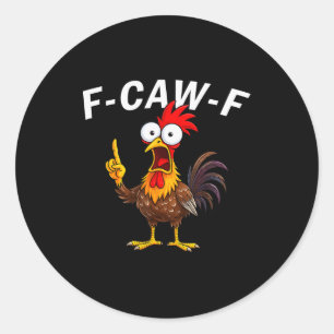 F Caw F Haan Grappige Vogel Fcawf Kippenfluisteraa Ronde Sticker