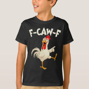 F Caw F Haan Grappige Vogel Fcawf Kippenfluisteraa T-shirt