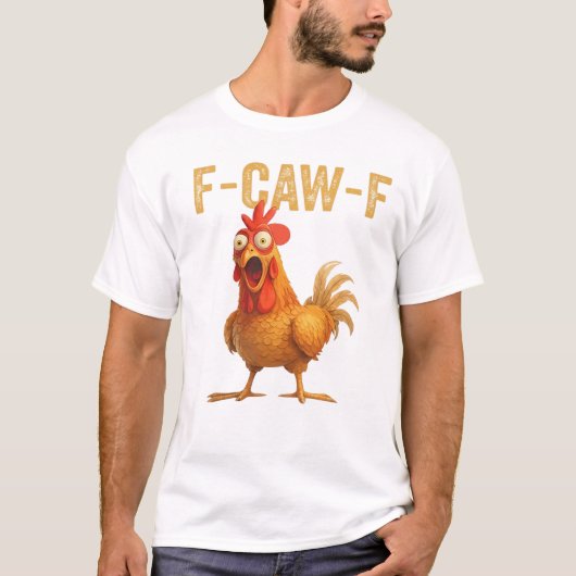 F-Caw-F Haan Lach T-shirt (Voorkant)