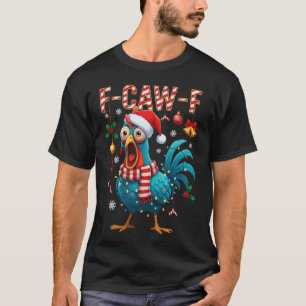 F-caw-f Haan Meme Grappige Kip Fcawk Kerstmis T-shirt