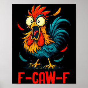 F-caw-f Haan Meme Grappige Kip Humor Grap Fcaw Poster