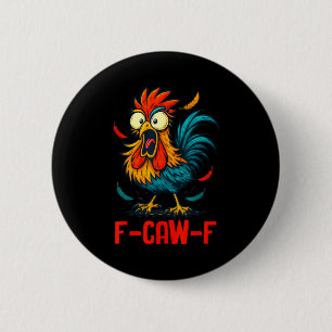 F-caw-f Haan Meme Grappige Kip Humor Grap Fcaw Ronde Button 5,7 Cm