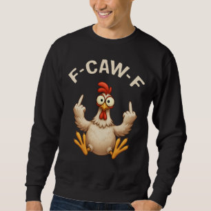 F-Caw-F Haan Meme Grappige Kippen Grap Haan Trui