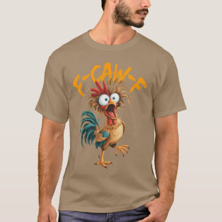 F Caw F Haantje Grappige Vogel Kippenfluisteraar F T-shirt