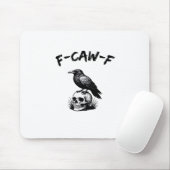 F Caw F Halloween Raven Skull Gothic Humor Design Muismat (Met muis)