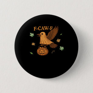 F-Caw-F Halloween Retro Klassieker Ronde Button 5,7 Cm