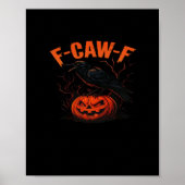 F-Caw-F Halloween Trendy Casual Poster (Voorkant)