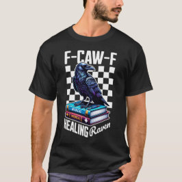 F-CAW-F Healing Raven T-shirt