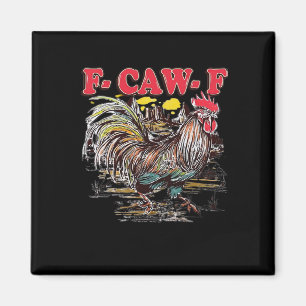 F-Caw-F Hei Hei Moana Haan Klassieke Grappige Graf Magneet
