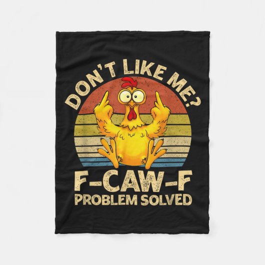 F-caw-f Humor Angry Chicken Dont Like Me Problem S Fleece Deken (Voorkant)