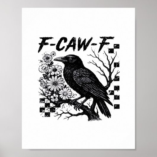 F-Caw-F Humor Grappige Gotische Kraai Poster (Voorkant)